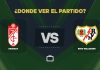 Qué canal pasa Granada vs Rayo Vallecano hoy: dónde ver gratis y EN VIVO la Copa del Rey