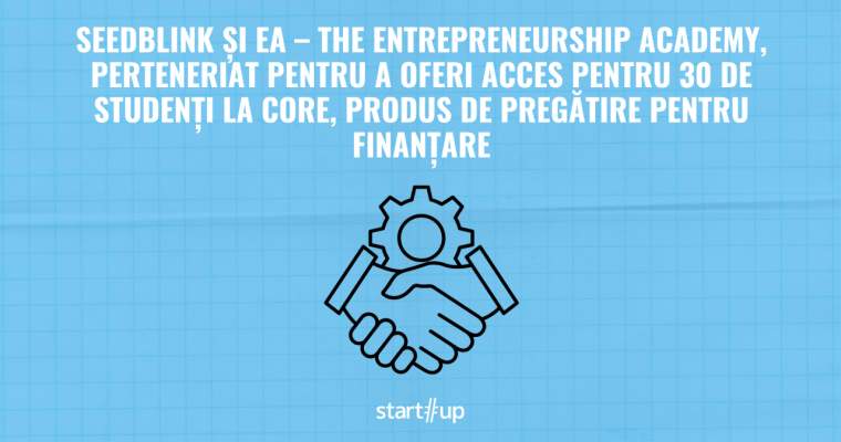 Studenții antreprenori de la EA, sprijiniți să atragă investiții prin parteneriatul cu SeedBlink Academia de antreprenoriat EA (The Entrepreneurship Academy) a inițiat un parteneriat cu platforma de investiții SeedBlink, oferind studenților săi acces la un program specializat de finanțare