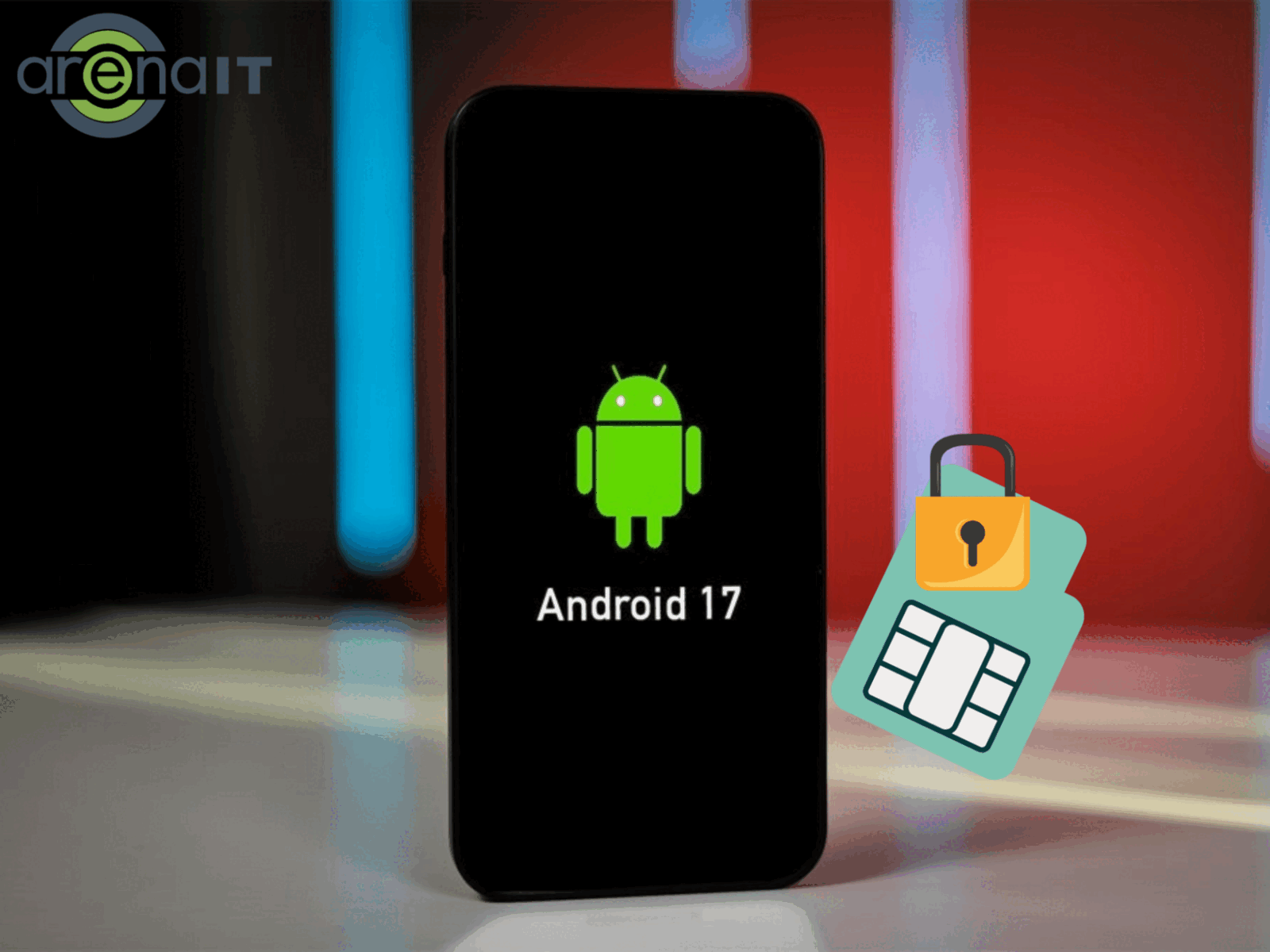 Noua protecție SIM în Android 17, prezentată de Arena IT