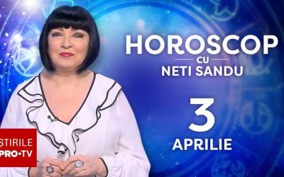 Horoscop 3 aprilie 2026 cu neti sandu: Revederi emoționante