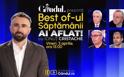 Gândul: Ionuț Cristache prezintă cele mai bune ediții „Ai aflat!”