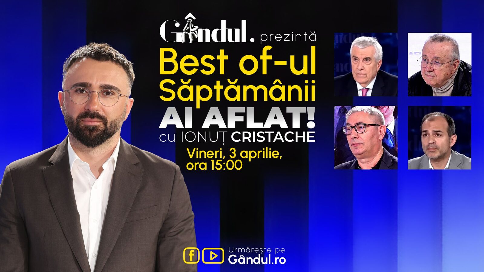 Gândul: Ionuț Cristache prezintă cele mai bune ediții „Ai aflat!”