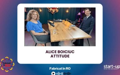 Alice Boiciuc, despre atitudine: Interviu-fulger în podcastul Fabricat în RO