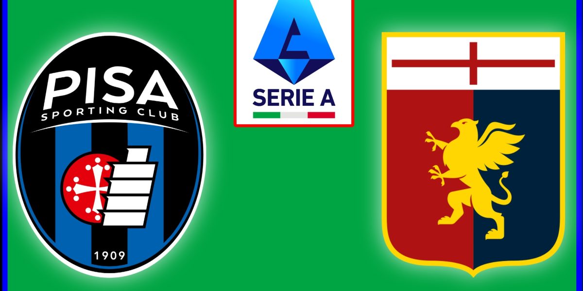 Pisa – Genoa, LIVE video în Serie A! Meci ușor pentru echipa lui Dan Șucu?