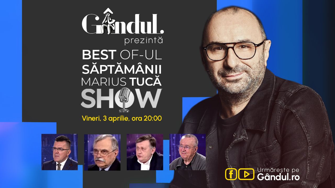 Gândul prezintă selecția Best of Marius Tucă Show