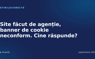 Site făcut de agenție, banner de cookie neconform. Cine răspunde?