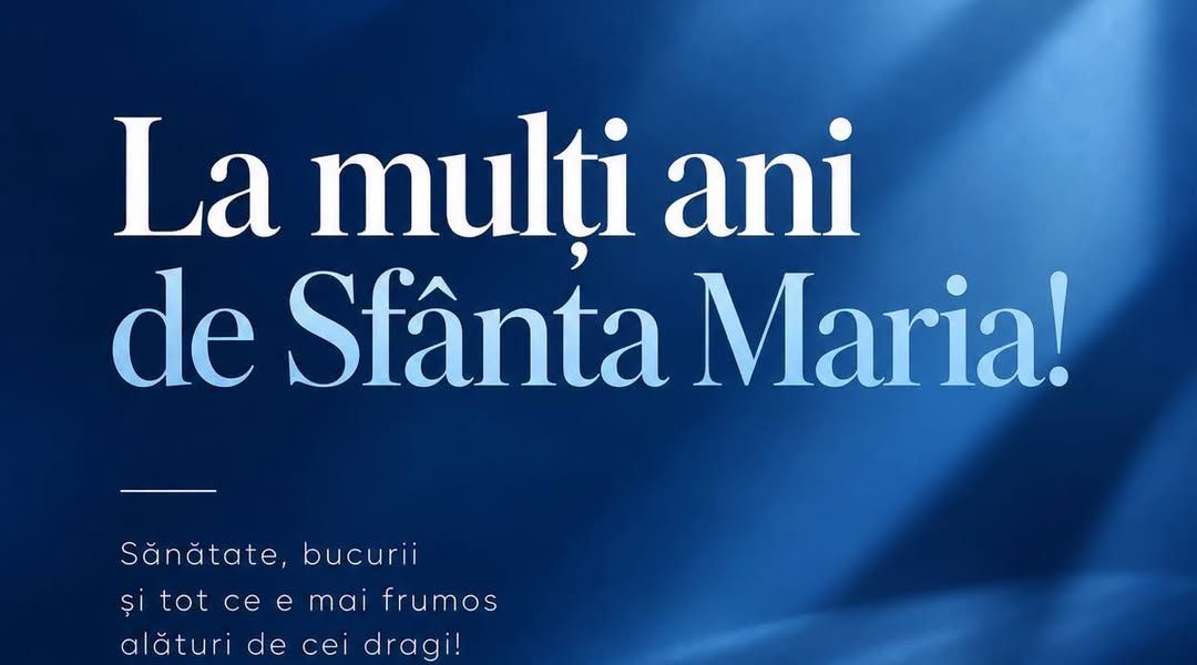 Sărbătoarea Sfintei Maria: Urări celor cu nume sfânt