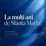 Sărbătoarea Sfintei Maria: Urări celor cu nume sfânt